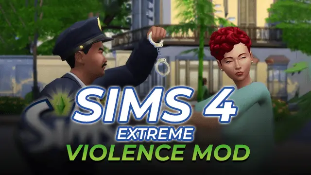 Sims 4 Extreme Violence Mod | Murder & Serial Killer Mod (Download) 2023