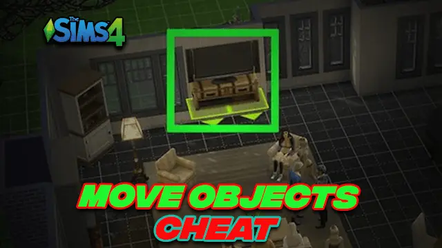 Sims 4 Move Objects Cheat – (Guide) 2024