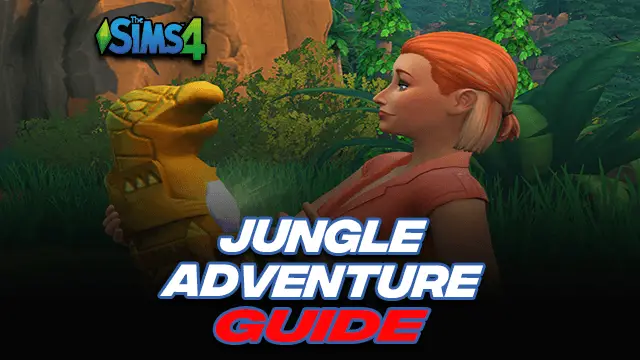 Sims 4 Jungle Adventure Guide | Adventure cheats | Download (Updated) 2024