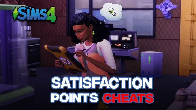 Sims 4 Satisfaction Points Cheat