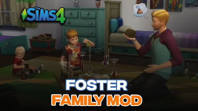 Sims 4 Foster Family Mod