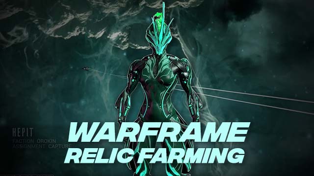 Warframe Relic Farming – Best Place to Farm Relice, Axi Neo, Lith, Meso (2023)