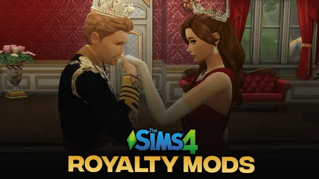 Sims 4 Royalty Mod | Monarchy Mod – CC (Download) 2023