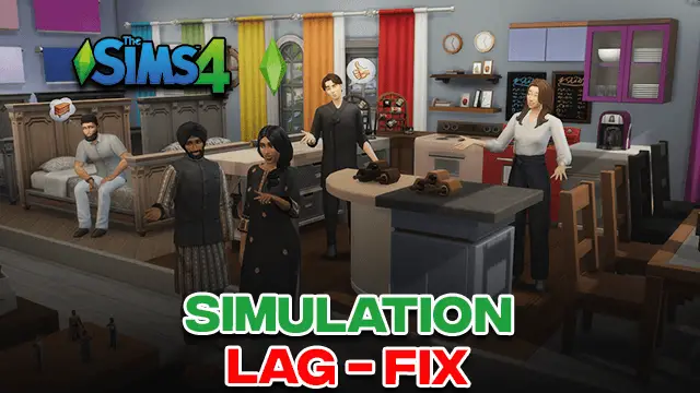 Simulation Lag Fix Sims 4