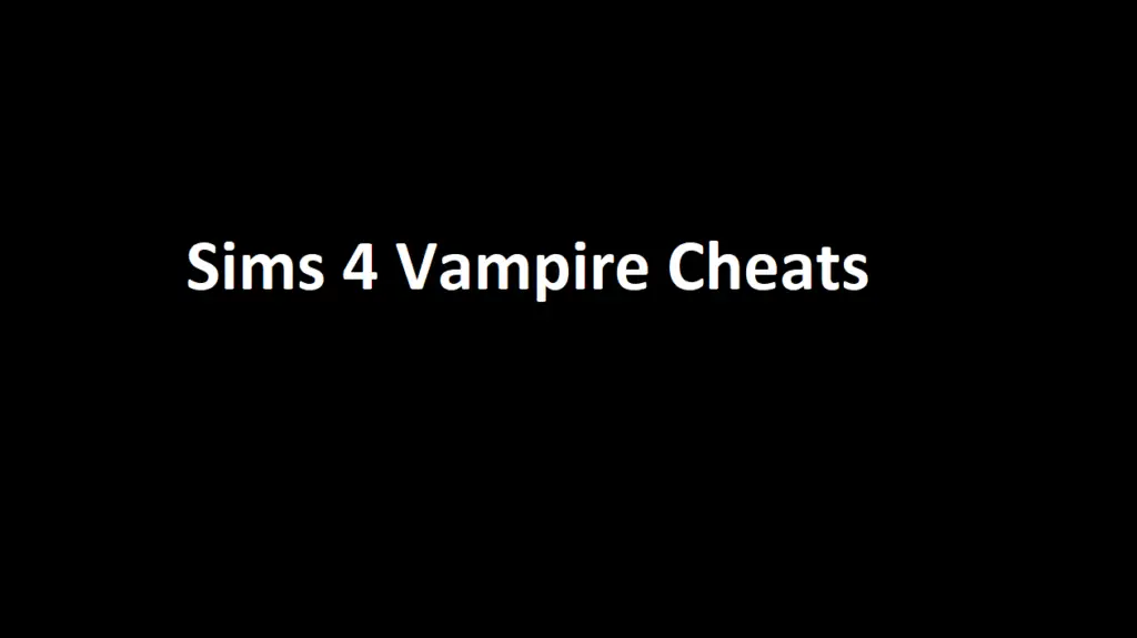 Sims 4 Vampire Cheats, Master, Rank , Power Point