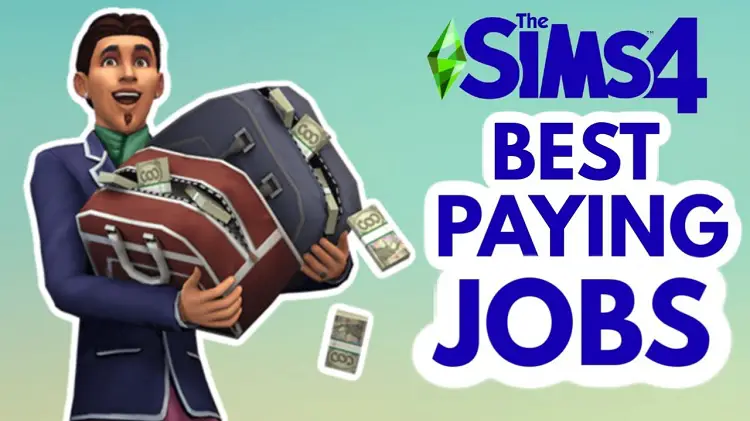 15+ Sims 4 Highest Paid Careers to Make Your Rich (Guide) 2023